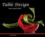 Livre art floral moderne Table Design Marie Françoise DEPREZ